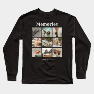Memories last forever T-shirt print | Travel and Adventures Long Sleeve T-Shirt